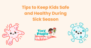 Tips to Keep Kids Safe and Healthy During Sick Season